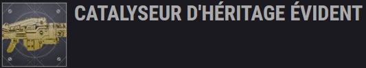 destiny 2 catalyseur héritage evident