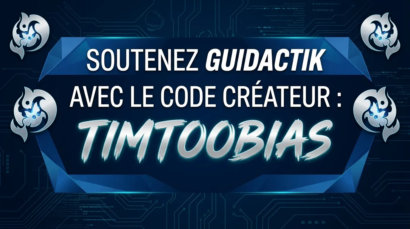 Bannière promotionnelle code créateur TimToobi4s GuidActik