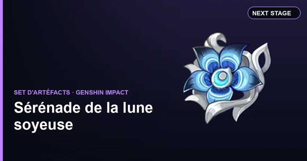 Sérénade de la lune soyeuse : set d'artéfacts Genshin Impact (bonus 2 et 4 pièces)