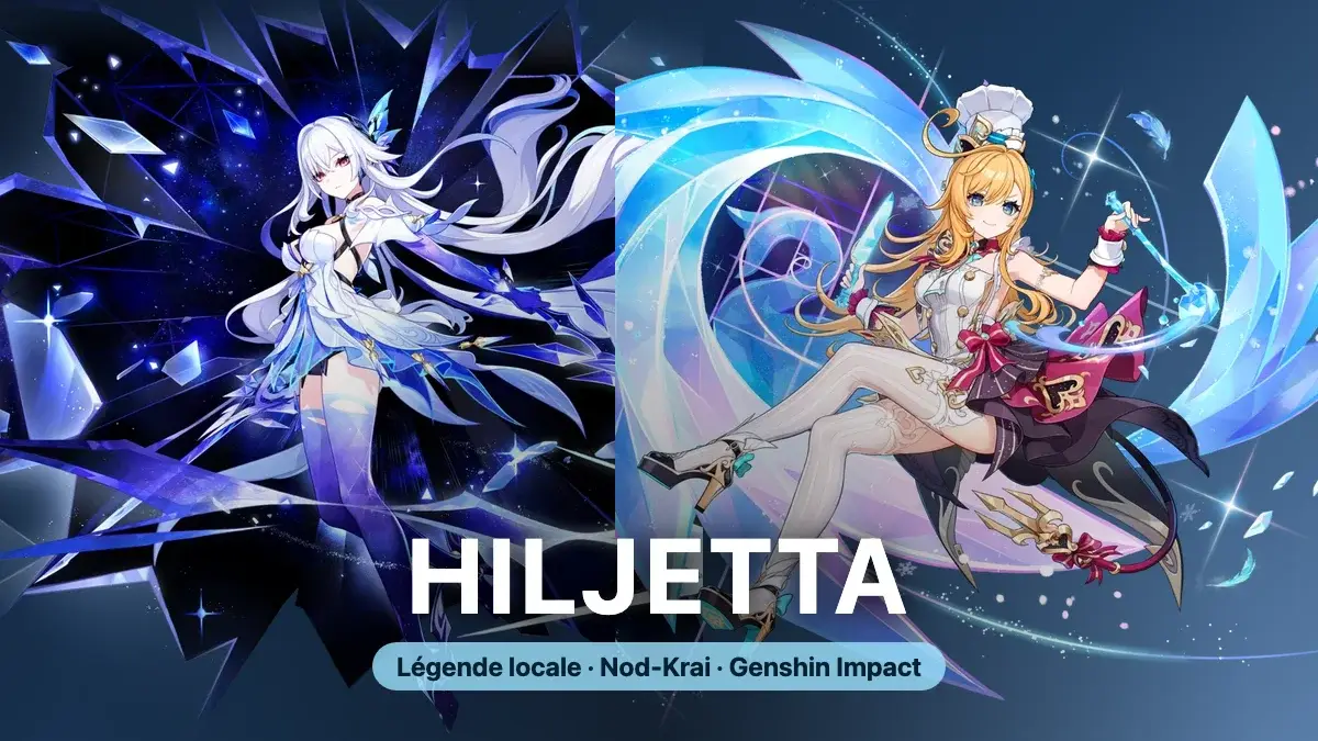 Hiljetta, légende locale de Nod-Krai dans Genshin Impact : Skirk et Escoffier, les personnages qui la gèlent le mieux